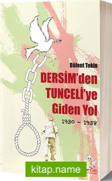 Dersimden Tunceliye Giden Yol (19230-1938