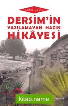 Dersim’in Yazılamayan Hazin Hikayesi