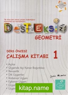 Desteksiz Geometri Ders Öncesi Çalışma Kitabı 1