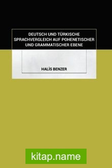 Deutsch Und Türkısche Sprachvergleıch Auf Pohenetıscher Und Grammatıscher Ebene