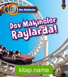 Dev Makineler Raylarda!