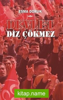 Devlet Diz Çökmez