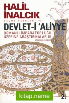 Devlet-i Aliyye Osmanlı İmparatorluğu Üzerine Araştırmalar – III (Köprülüler Devri)