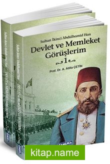 Devlet ve Memleket Görüşlerim (2 Cilt) (Sultan İkinci Abdülhamid Han)