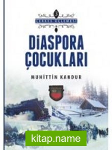 Diaspora Çocukları (Çerkes Üçlemesi)