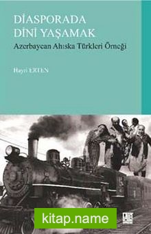 Diasporada Dini Yaşamak  Azerbaycan Ahıska Türkleri Örneği