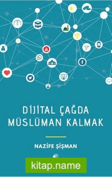 Dijital Çağda Müslüman Kalmak