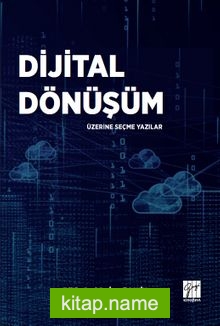 Dijital Dönüşüm Üzerine Seçme Yazılar