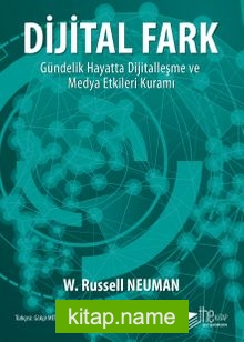 Dijital Fark Gündelik Hayatta Dijitalleşme ve Medya Etkileri Kuramı