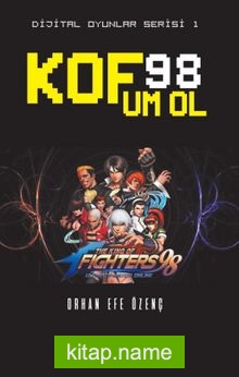 Dijital Oyunlar Serisi 1 / KOF98 UM OL