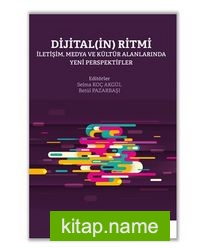 Dijital(in) Ritmi – İletişim, Medya ve Kültür Alanlarında Yeni Perspektifler