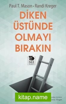 Diken Üstünde Olmayı Bırakın