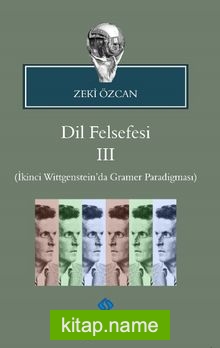 Dil Felsefesi 3 İkinci Wittgenstein’da Gramer Paradigması