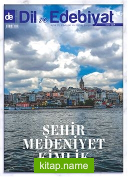 Dil ve Edebiyat Aylık Dil ve Edebiyat Kültür Dergisi Sayı:117
