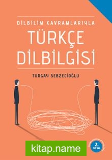 Dilbilim Kavramlarıyla Türkçe Dilbilgisi