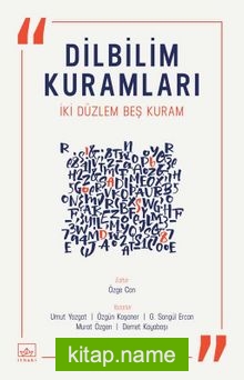 Dilbilim Kuramları İki Düzlem Beş Kuram