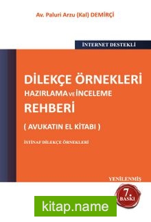 Dilekçe Örnekleri Hazırlama ve İnceleme Rehberi (Avukatın El Kitabı)