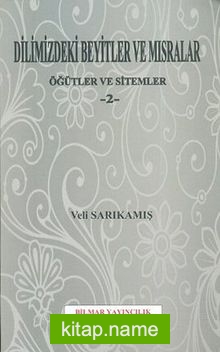 Dilimizdeki Beyitler ve Mısralar Öğütler ve Sistemler 2