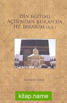 Din Eğitimi Açısından Kur’an’da Hz. İbrahim