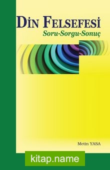 Din Felsefesi  Soru-Sorgu-Sonuç