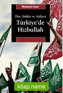 Din, Şiddet ve Aidiyet Türkiye’de Hizbullah