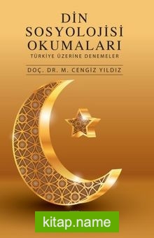 Din Sosyolojisi Okumaları Türkiye Üzerine Denemeler