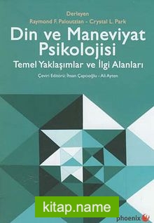 Din ve Maneviyat Psikolojisi Temel Yaklaşımlar ve İlgi Alanları