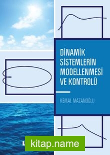 Dinamik Sistemlerin Modellenmesi ve Kontrolü