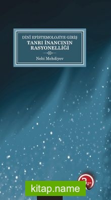 Dini Epistemolojiye Giriş Tanrı İnancının Rasyonelliği