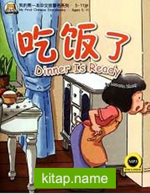 Dinner is Ready +MP3 CD (My First Chinese Storybooks) Çocuklar için Çince Okuma Kitabı