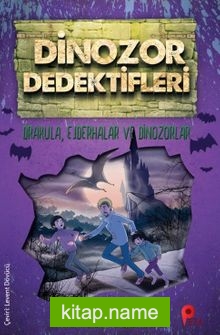 Dinozor Dedektifleri / Drakula, Ejderhalar ve Dinozorlar