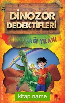 Dinozor Dedektifleri / Gökkuşağı Yılanı