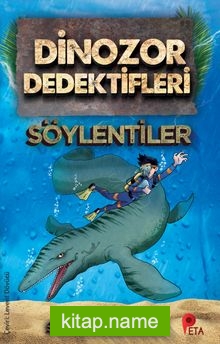 Dinozor Dedektifleri / Söylentiler