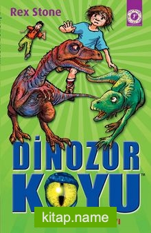 Dinozor Koyu 18 / Şafak Hırsızının Avı