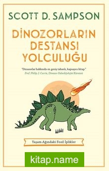 Dinozorların Destansı Yolculuğu  Yaşam Ağındaki Fosil İplikler