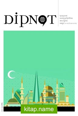Dipnot 3 Aylık Sosyal Bilim Dergisi Sayı:11-12 Yıl: 2012-2013 – Yeni İslamcılık