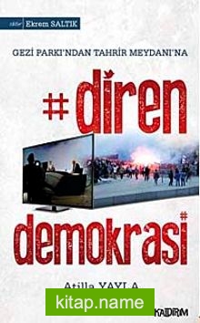 Diren Demokrasi Gezi Parkı’ndan Tahrir Meydanına