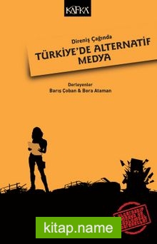 Direniş Çağında Türkiye’de Alternatif Medya