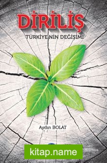 Diriliş Türkiye’nin Değişimi