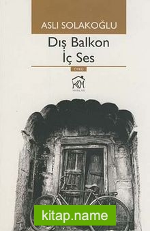 Dış Balkon İç Ses