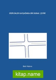 Disiplinler Kavşağında Bir Durak: Çeviri