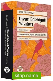 Divan Edebiyatı Yazıları 2 / Edebî Bahisler, Nesre Tahviller, Şerhler
