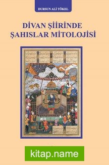 Divan Şiirinde Şahıslar Mitolojisi