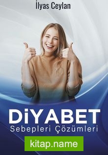 Diyabet Sebepleri Çözümleri