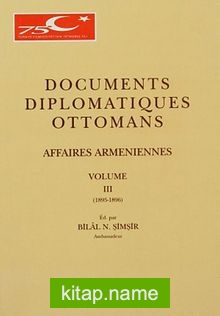Documents Diplomatiques Ottomans Volume III