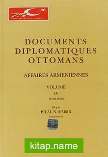 Documents Diplomatiques Ottomans Volume IV