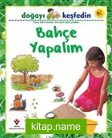 Doğayı Keşfedin / Bahçe Yapalım