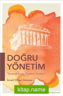 Doğru Yönetim Stratejik İnsan Yönetimi Yazıları