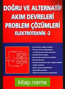 Doğru ve Alternatif Akım Devreleri Problem Çözümleri Elektroteknik 2