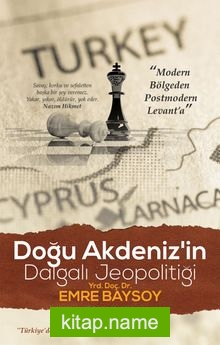 Doğu Akdeniz’in Dalgalı Jeopolitiği